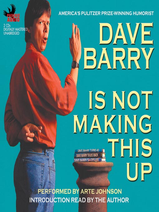 Title details for Dave Barry Is Not Making This Up by Dave Barry - Available